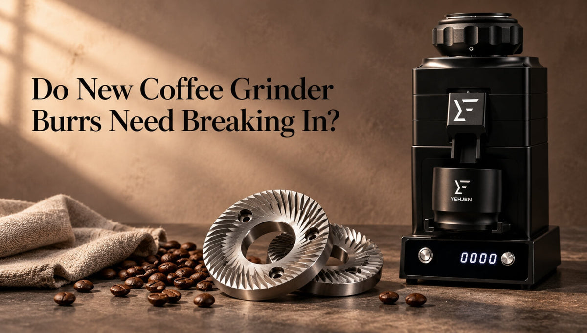 Do New Coffee Grinder Burrs Need Breaking In?