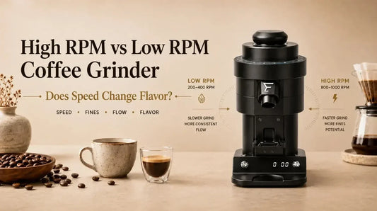 High RPM vs Low RPM Coffee Grinder: Does Speed Change Flavor?